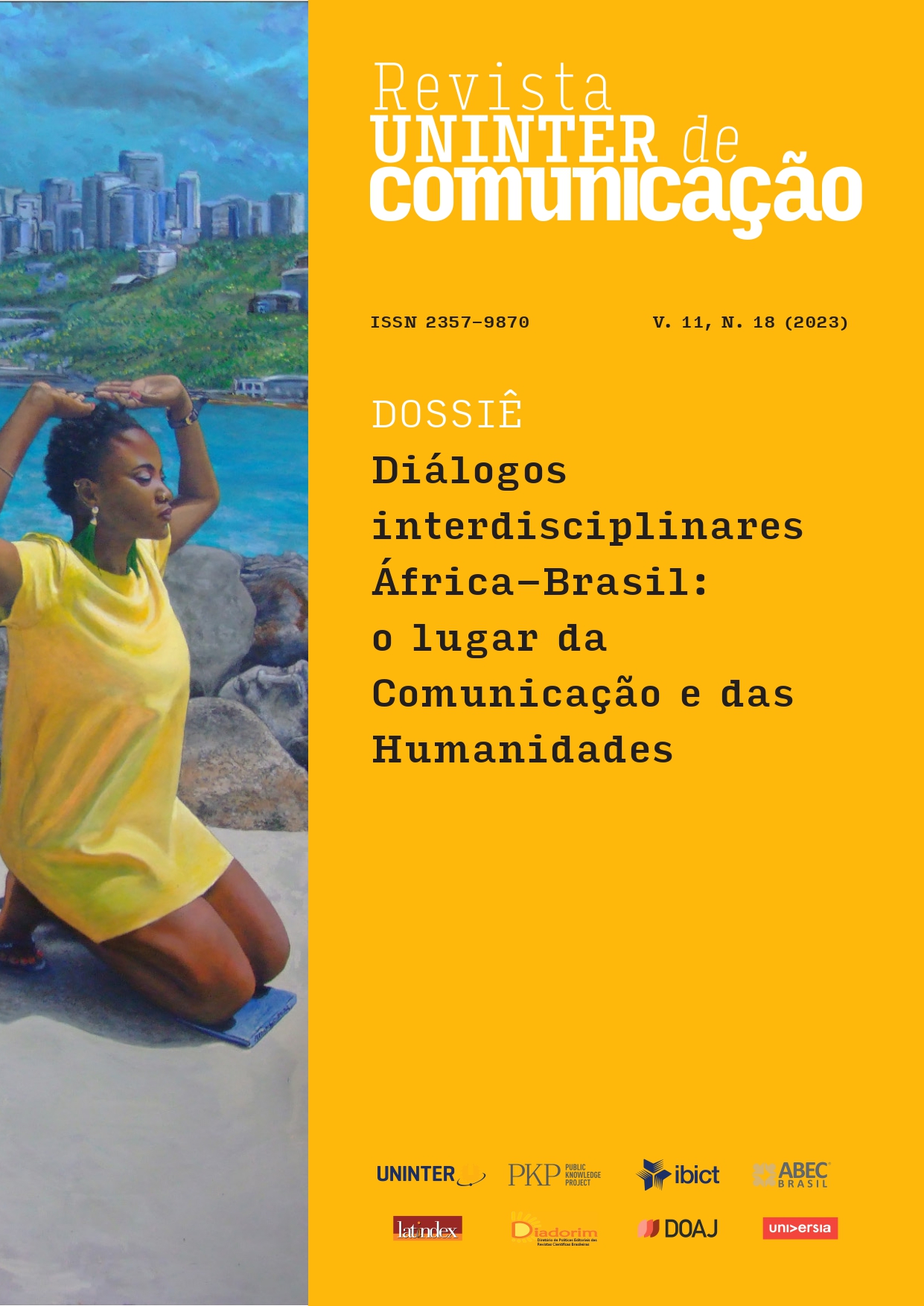 					Visualizar v. 11 n. 18 (2023): Diálogos interdisciplinares África-Brasil: o lugar da Comunicação e das Humanidades
				